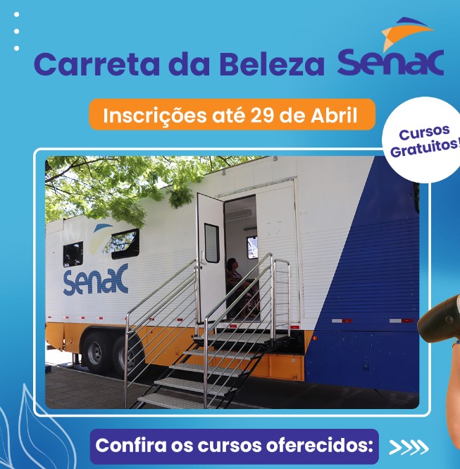 Carreta Móvel SENAC retorna a Lagoa Santa com cursos na área da beleza