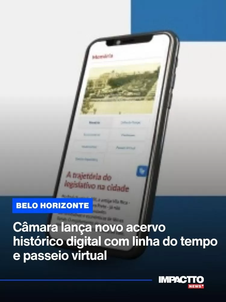 Câmara lança novo acervo histórico digital com linha do tempo e passeio virtual