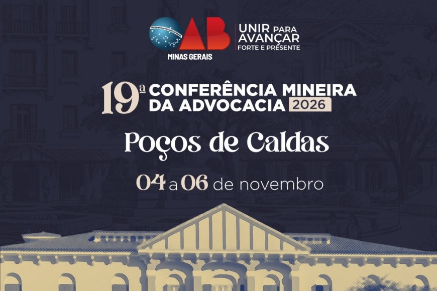19ª Conferência Mineira da Advocacia debate futuro da profissão, tecnologia e democracia em Poços de Caldas