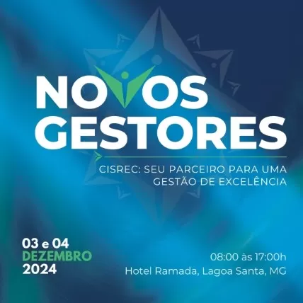 CISREC realiza evento 'Novos Gestores' para capacitação de prefeitos e líderes municipais eleitos