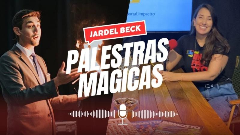 Jardel Beck fala sobre suas palestras mágicas.