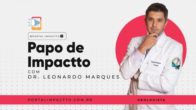 Dr. Leonardo, fala sobre Saúde Masculina e Qualidade de Vida!