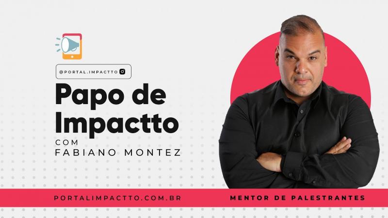 Papo de IMPACTTO com Fabiano Montez